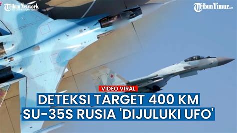 Mengintip Kehebatan Sukhoi Su 35S Pesawat UFO Penghancur Dari Rusia