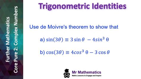 De Moivres Theorem Trigonometric Identities Pt Mr Mathematics