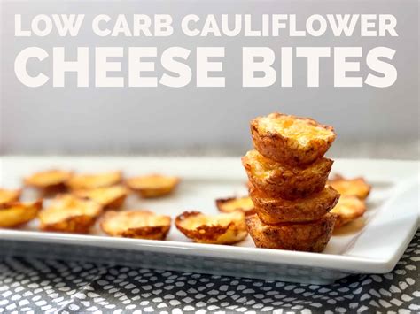 Low Carb Cauliflower Cheese Bites- Easy Low Carb Snack