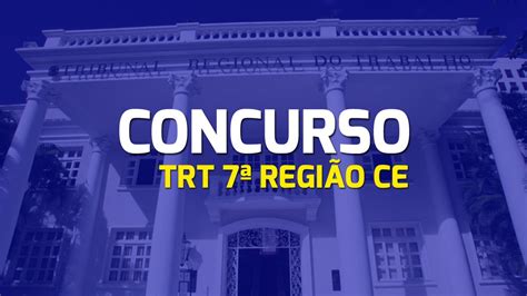 Concurso Trt Regi O Ce Veja Quando Sai O Edital