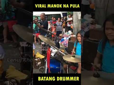 VIRAL MANOK NA PULA BY BATANG DRUMMER SA KALYE Shorts YouTube