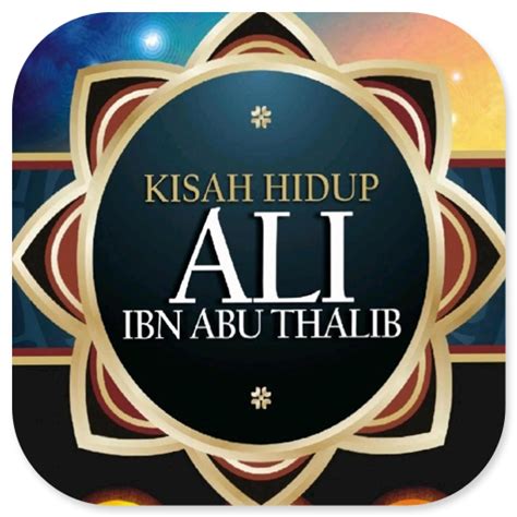 Kisah Hidup Ali Ibn Abu Thalib Apps On Google Play