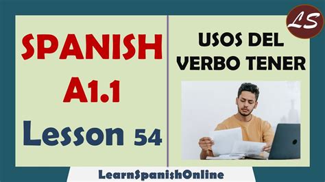 Usos Del Verbo Tener En Español Spanish A1 Lesson 54 Youtube