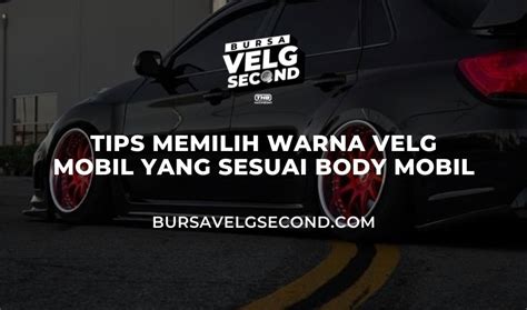 Warna Velg Untuk Mobil Silver General Tips