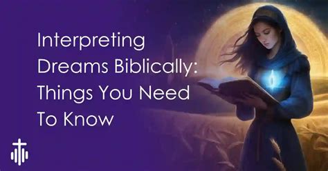 Interpreting Dreams Biblically Things You Need To Know