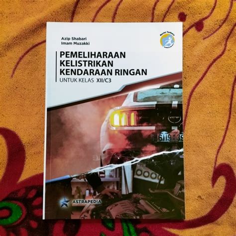 Jual Original Buku Pemeliharaan Kelistrikan Kendaraan Ringan Kelas 12