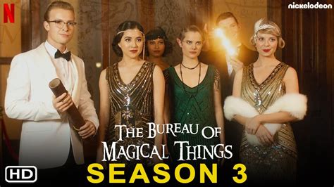 The Bureau Of Magical Things Season 3 Release Date Kyra Kimie