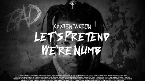 Xxxtentacion Let S Pretend We Re Numb Sub Español Youtube