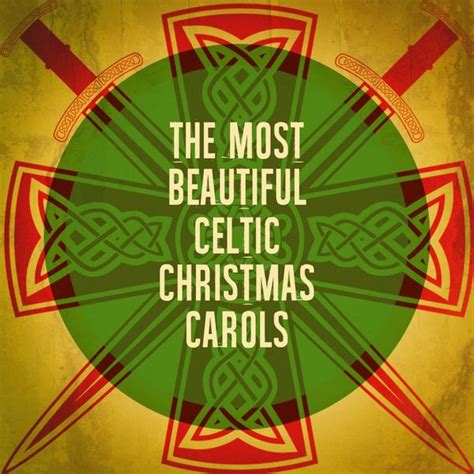 The Most Beautiful Celtic Christmas Carols Christmas Songs Qobuz