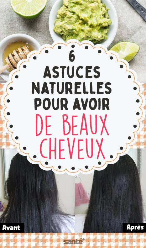 Astuces Naturelles Pour Avoir De Beaux Cheveux En Bonne Sant Avoir