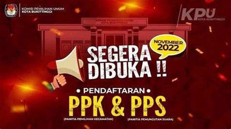 Kpu Bukittinggi Buka Pendaftaran Ppk Dan Pps Pemilu 2024 Simak