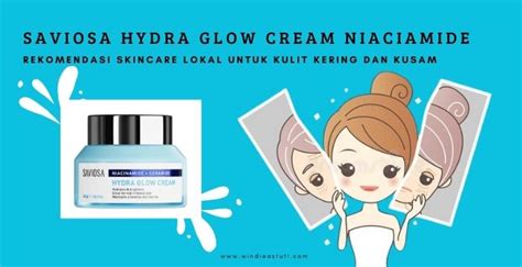 Saviosa Hydra Glow Cream Niaciamide Rekomendasi Skincare Lokal Untuk