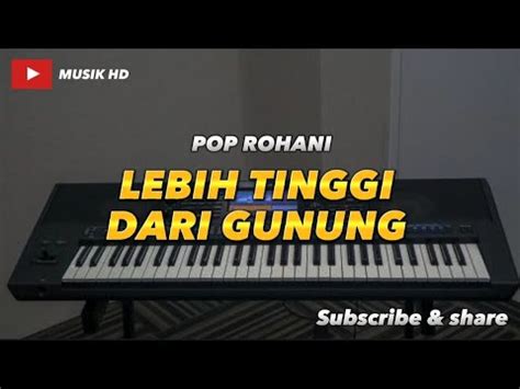 Lebih Tinggi Dari Gunung Pop Manado Cover Versi Keyboard Youtube