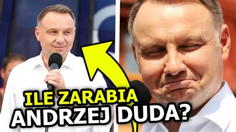 Ile Zarabia Andrzej Duda Zarobki Prezydenta Szokuj Cda