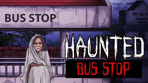 Haunted Bus Stop True Horror Story In Hindi डरवन बस सटप Hindi