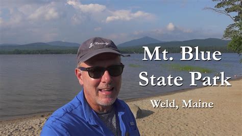 Mt Blue State Park Weld Me Youtube