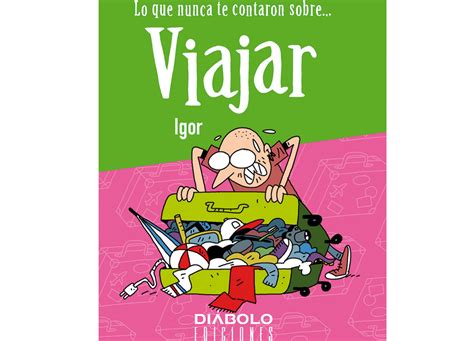 Lo que nunca te contaron sobre VIAJARDiábolo Ediciones editorial de cómics