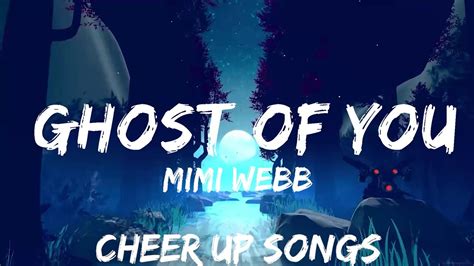 Mimi Webb Ghost Of You Lyrics Mins With Chilling Music Youtube