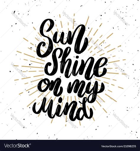 Sun Shine On My Mind Lettering Phrase Light Vector Image