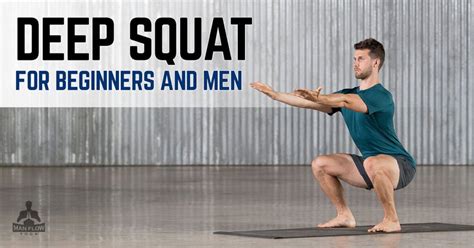 Deep Squat for Beginners and Men | A Step-by-Step Tutorial - Man Flow Yoga