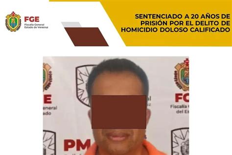 Lo Sentencian A 20 Años De Cárcel Por Homicidio Doloso Calificado Xeu Noticias Veracruz