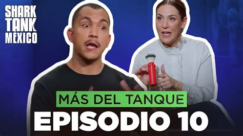 Más Del Tanque Episodio 10 Shark Tank México Youtube