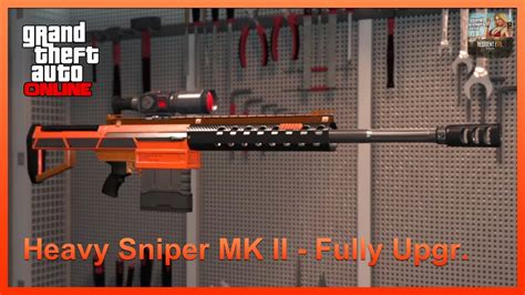 Gta Online Heavy Sniper Mk Ii Mk2 Mkii Fully Upgraded