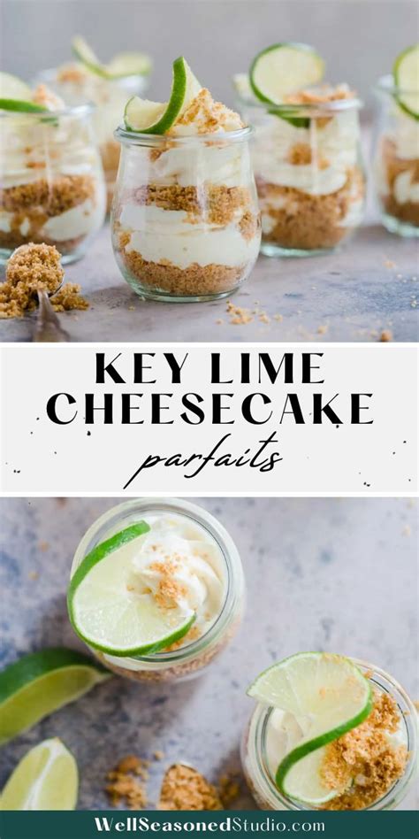 No Bake Key Lime Cheesecake Parfaits Well Seasoned Studio Recipe