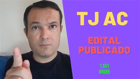 Concurso TJ AC Edital PUBLICADO 1 551 Vagas YouTube