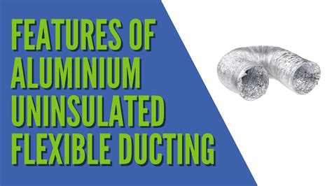 Features Of Our Aluminium Uninsulated Flexible Ducting YouTube