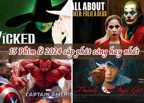 TOP 15 Phim Lẻ 2024 Hay Nhất Sắp Lên Sóng, Không Thể Bỏ Lỡ | TIKI