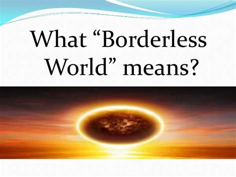 Borderless World