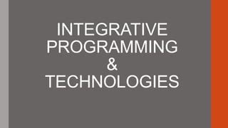 INTEGRATIVE PROGRAMMING Ch1 Pptx