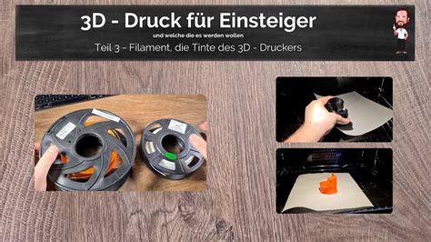 3D Druck für Einsteiger Teil 3 Das Filament Tinte des 3D