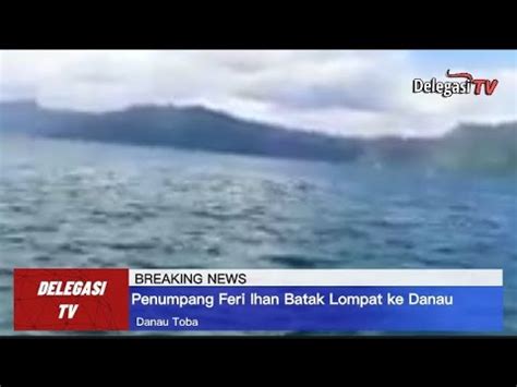 Seperti Ini Proses Evakuasi Penumpang Kmp Ihan Batak Youtube