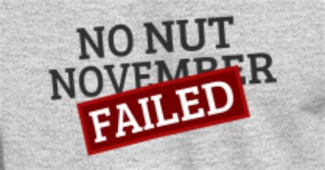 No Nut November Challenge Failed Nnn Challenge Mens 5050 T Shirt