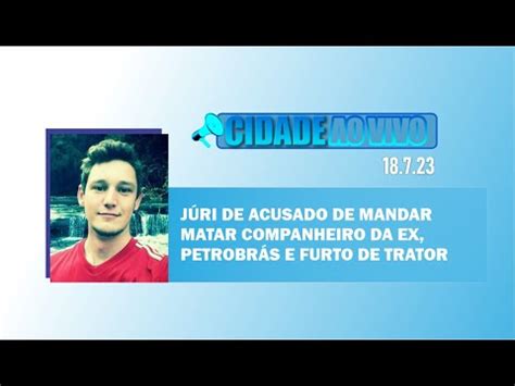 J Ri De Acusado De Mandar Matar Companheiro Da Ex Petrobr S E Furto De