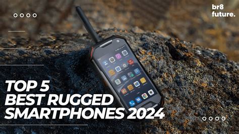 Best Rugged Smartphones 2024 Top 5 Best Rugged Smartphones Of 2024