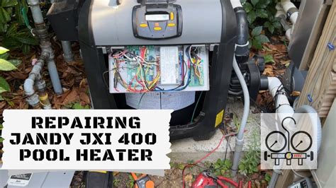 Repairing Broken Jandy Jxi Pool Heater With Versaflo Bypass Jandy