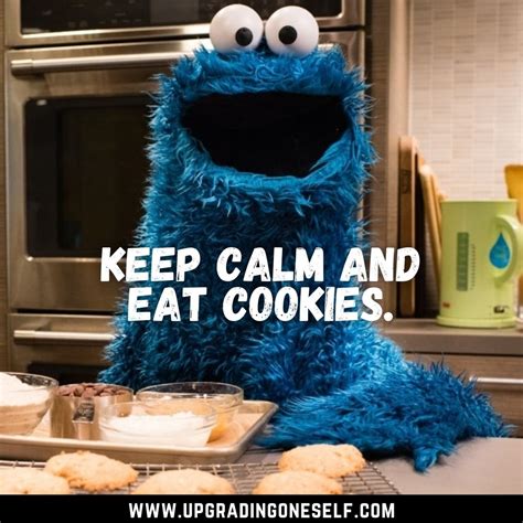 Cookie Monster Quotes (2) - Upgrading Oneself