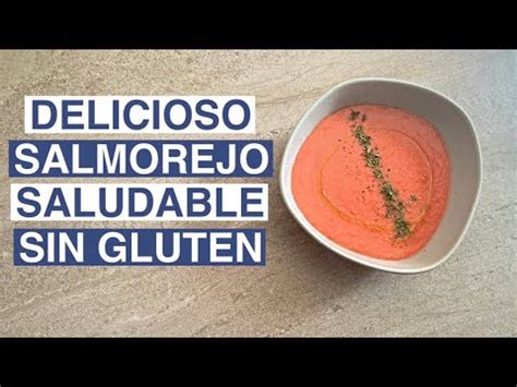 Cómo hacer SALMOREJO cordobés SIN PAN ni gluten en 5 minutos Receta de