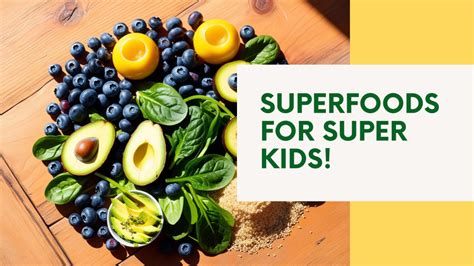 Superfoods for Super Kids - Happy Kids Nutrition Academy