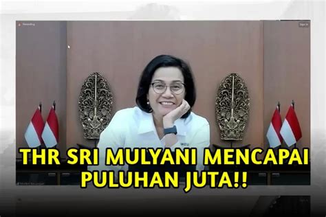 Cair Persen Thr Sri Mulyani Tahun Nggak Kaleng Kaleng Tembus