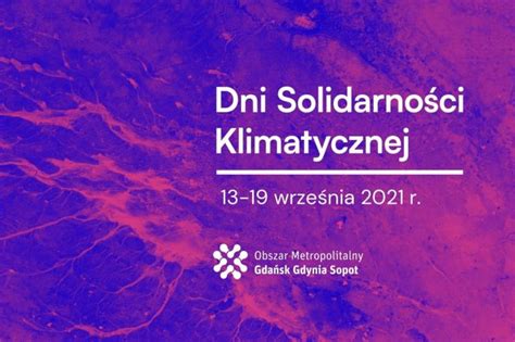 Dni Solidarności Klimatycznej 2021 czyli metropolia dla klimatu