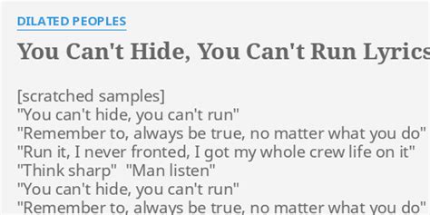 You Can T Hide You Can T Run Lyrics By Dilated Peoples You Can T Hide You