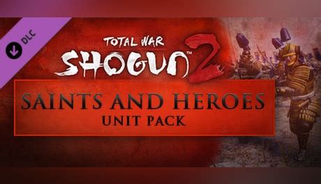 Buy Cheap Total War Shogun Saints And Heroes Unit Pack Steam Key