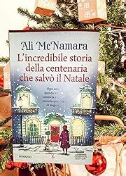 Lincredibile storia della centenaria che salvò il Natale eBook