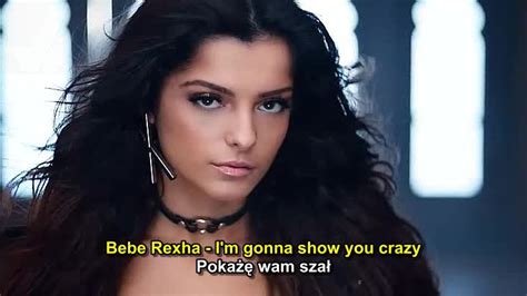 Bebe Rexha Im Gonna Show You Crazy Pokażę Wam Szał Cda