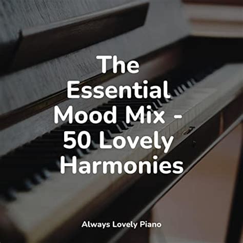 Amazon The Essential Mood Mix 50 Lovely Harmonies Chillout