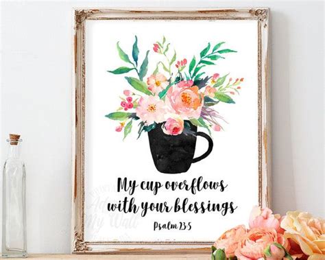 My Cup Overflows With Your Blessings Psalm 23 5 Printable Wall Art